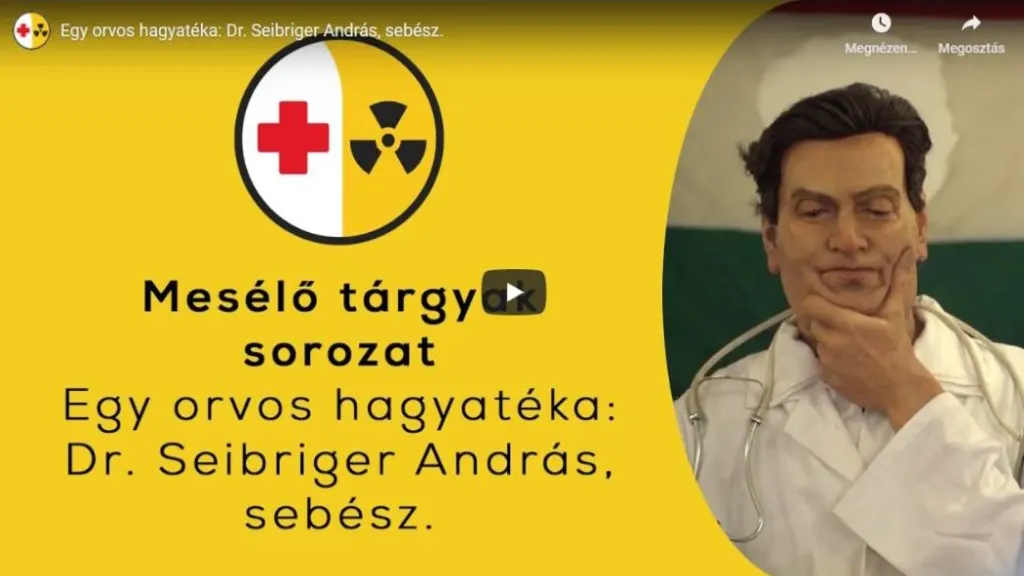 Egy orvos hagyatéka: Dr. Seibriger András sebész